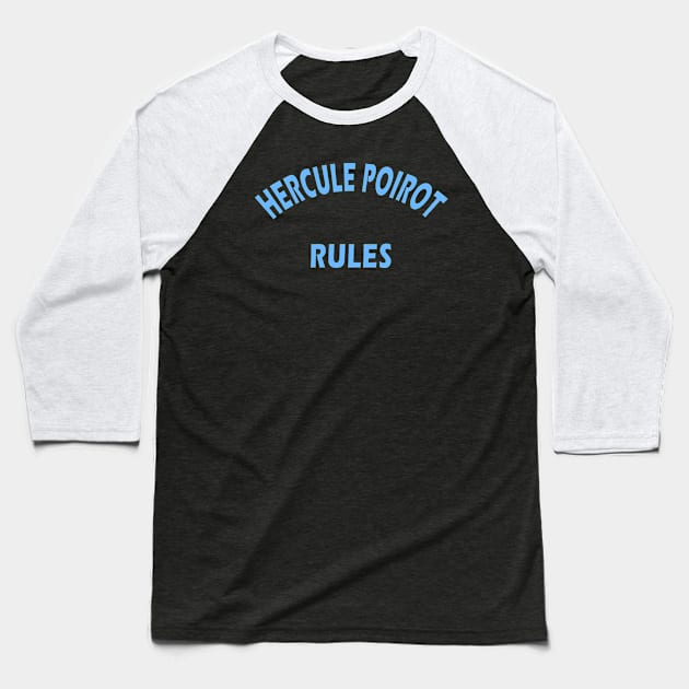 Hercule Poirot Rules Baseball T-Shirt by Lyvershop